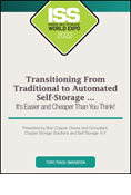 Video Pre-Order - Transitioning From Traditional to Automated Self-Storage … It’s Easier and Cheaper Than You Think!