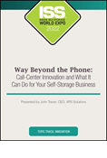 Video Pre-Order - Way Beyond the Phone: Call-Center Innovation and What It Can Do for Your Self-Storage Business