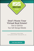 Video Pre-Order - Don’t Waste Your Virtual Real Estate! How to Optimize Your Self-Storage Website