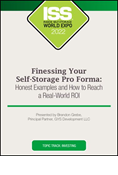 Video Pre-Order - Finessing Your Self-Storage Pro Forma: Honest Examples and How to Reach a Real-World ROI