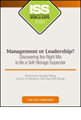 Video Pre-Order - Management or Leadership? Discovering the Right Mix to Be a Self-Storage Superstar
